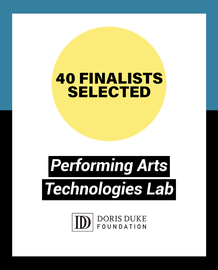 Diverse Nationwide Spectrum of Artists and Arts Organizations Are Considered for Doris Duke Foundation’s Inaugural Performing Arts Technologies Lab